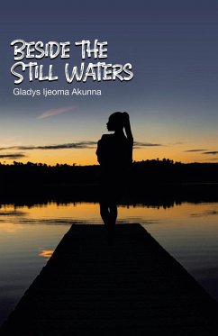 Beside the Still Waters - Akunna, Gladys Ijeoma