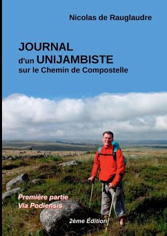 Journal d'un unijambiste (2ème édition) - de Rauglaudre, Nicolas