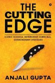 The Cutting Edge: Iconic Schools, Noteworthy Curricula, Extraordinary Strategies