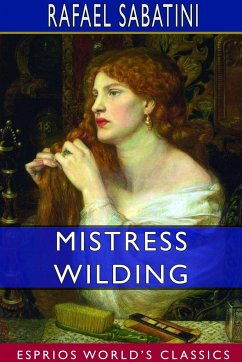 Mistress Wilding (Esprios Classics) - Sabatini, Rafael