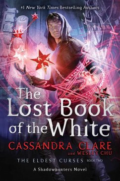 The Lost Book of the White - Clare, Cassandra; Chu, Wesley