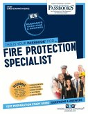 Fire Protection Specialist (C-3447): Passbooks Study Guide Volume 3447