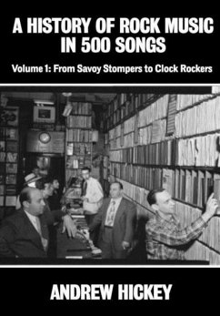 A History of Rock Music in 500 Songs vol 1 - Hickey, Andrew