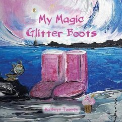 My Magic Glitter Boots - Toomey, Kathryn