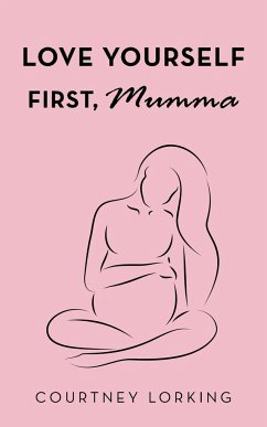 Love Yourself First, Mumma - Lorking, Courtney