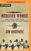 Medicine Women: The Story of the First Native American Nursing School