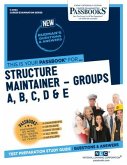 Structure Maintainer -Groups A, B, C, D & E (C-2064): Passbooks Study Guide Volume 2064