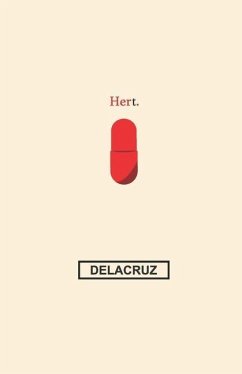Hert: A Love Story of Broken Souls with Broken Hearts - de la Cruz, Erik