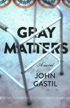 Gray Matters - Gastil, John Webster