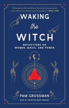Waking the Witch - Grossman, Pam