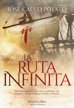 La Ruta Infinita (the Infinite Route - Spanish Edition) - Calvo Poyato, José