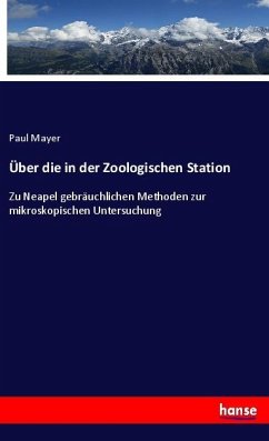 Über die in der Zoologischen Station - Mayer, Paul