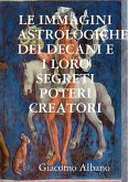 LE IMMAGINI ASTROLOGICHE DEI DECANI E I LORO SEGRETI POTERI CREATORI