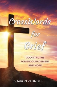 CrossWords for Grief: God's Truths for Encouragement and Hope - Zehnder, Sharon