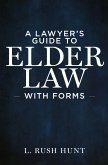 A Lawyer's Guide to Elder Law with Forms