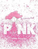 Pink- The Coloring Book: A colorful and imaginative picture book exploring color.