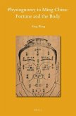 Physiognomy in Ming China: Fortune and the Body