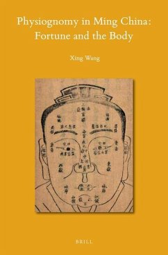 Physiognomy in Ming China: Fortune and the Body - Wang, Xing