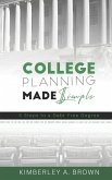 College Planning Made Simple: 5 Steps to a Debt Free Degree