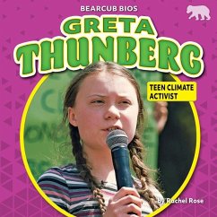 Greta Thunberg: Teen Climate Activist - Rose, Rachel