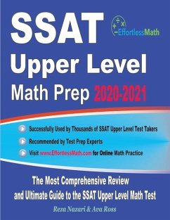 SSAT Upper Level Math Prep 2020-2021: The Most Comprehensive Review and Ultimate Guide to the SSAT Upper Level Math Test - Ross, Ava; Nazari, Reza