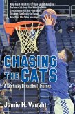 Chasing the Cats: A Kentucky Basketball Journey