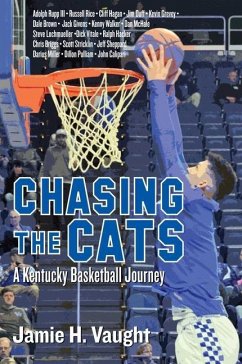 Chasing the Cats: A Kentucky Basketball Journey - Vaught, Jamie H