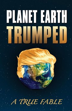 Planet Earth Trumped - Barry, Dennis A.