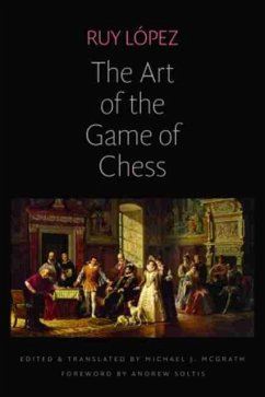 The Art of the Game of Chess - Lopez, Ruy