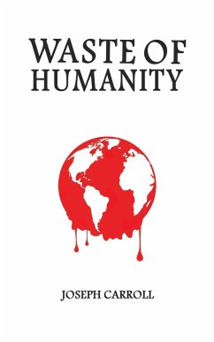 Waste of Humanity - Carroll, Joseph
