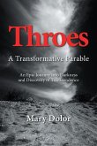 Throes: A Transformative Parable