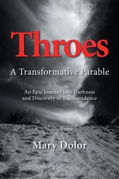 Throes: A Transformative Parable - Mary Dolor