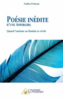 POÉSIE INÉDITE D'UNE ASPERGIRL - Primeau, Nadine