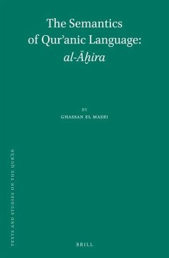 The Semantics of Qurʾanic Language: Al-Āḫira - El Masri, Ghassan