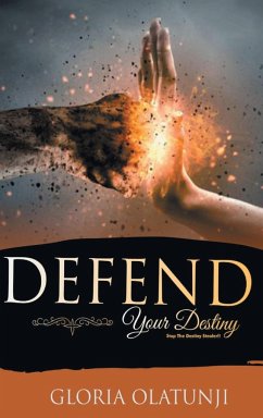 Defend Your Destiny - Olatunji, Gloria