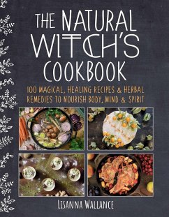 The Natural Witch's Cookbook - Wallance, Lisanna