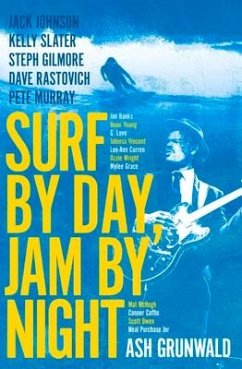 Surf by Day Jam by Night - Grunwald, Ash
