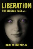 Liberation: The Ricklan Saga Vol. 1