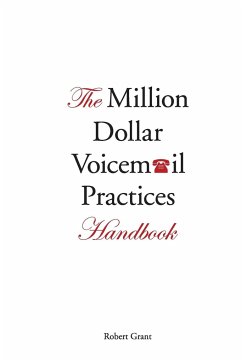 The Million Dollar Voicemail Practices Handbook - Grant, Robert