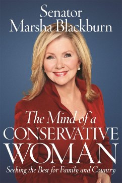 The Mind of a Conservative Woman - Blackburn, Senator Marsha