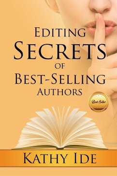 Editing Secrets of Best-Selling Authors - Ide, Kathy