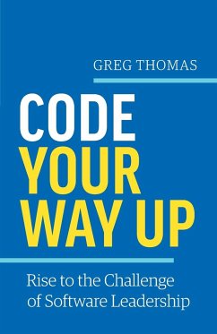 Code Your Way Up - Thomas, Greg