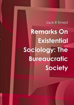 Remarks On Existential Sociology - Ernest, Jack R