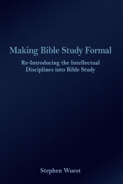 Making Bible Study Formal - Wuest, Stephen