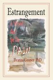 Estrangement: A Word that Spells PAIN
