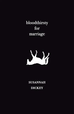 bloodthirsty for marriage - Dickey, Susannah