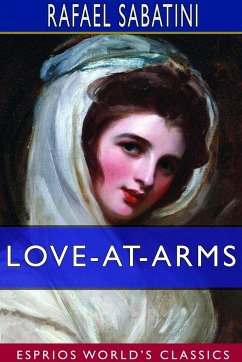 Love-at-Arms (Esprios Classics) - Sabatini, Rafael