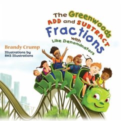 The Greenwoods Add and Subtract Fractions with Like Denominators - Crump, Brandy