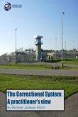 The Correctional System: A Practitioner's View