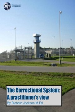 The Correctional System: A Practitioner's View - Jackson, Rick